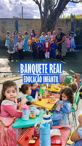 Banquete Real - Educao Infantil Colgio Passionista Santa Maria