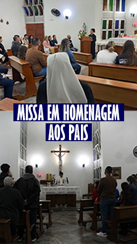 Missa em Homenagem aos Pais Colégio Passionista Santa Maria Missa em Homenagem aos Pais Colégio Passionista Santa Maria