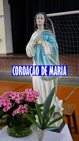Coroação de Maria Colégio Passionista Santa Maria Coroação de Maria Colégio Passionista Santa Maria