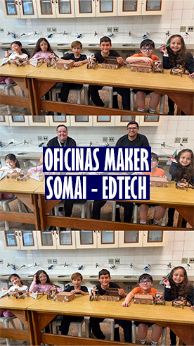 Oficinas Maker Somai Colégio Passionista Santa Maria Oficinas Maker Somai Colégio Passionista Santa Maria