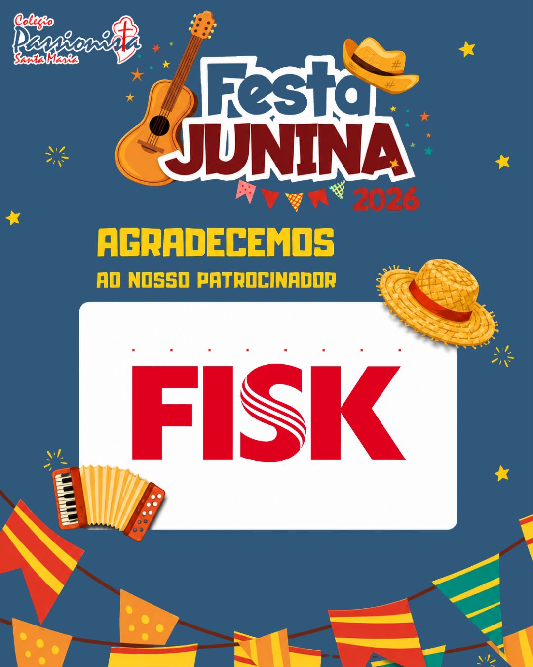 Nosso muito obrigado aos patrocinadores que acreditaram e apoiaram a realiza��o da nossa Festa Junina! Col�gio Passionista Santa Maria