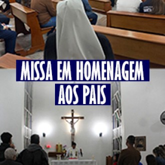 Missa em Homenagem aos Pais - Colégio Passionista Santa Maria Missa em Homenagem aos Pais - Colégio Passionista Santa Maria